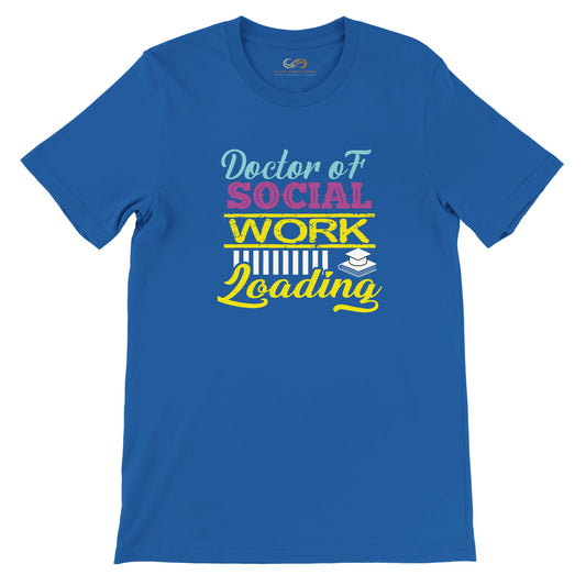 Doctor of Social Work Loading Unisex T-Shirt