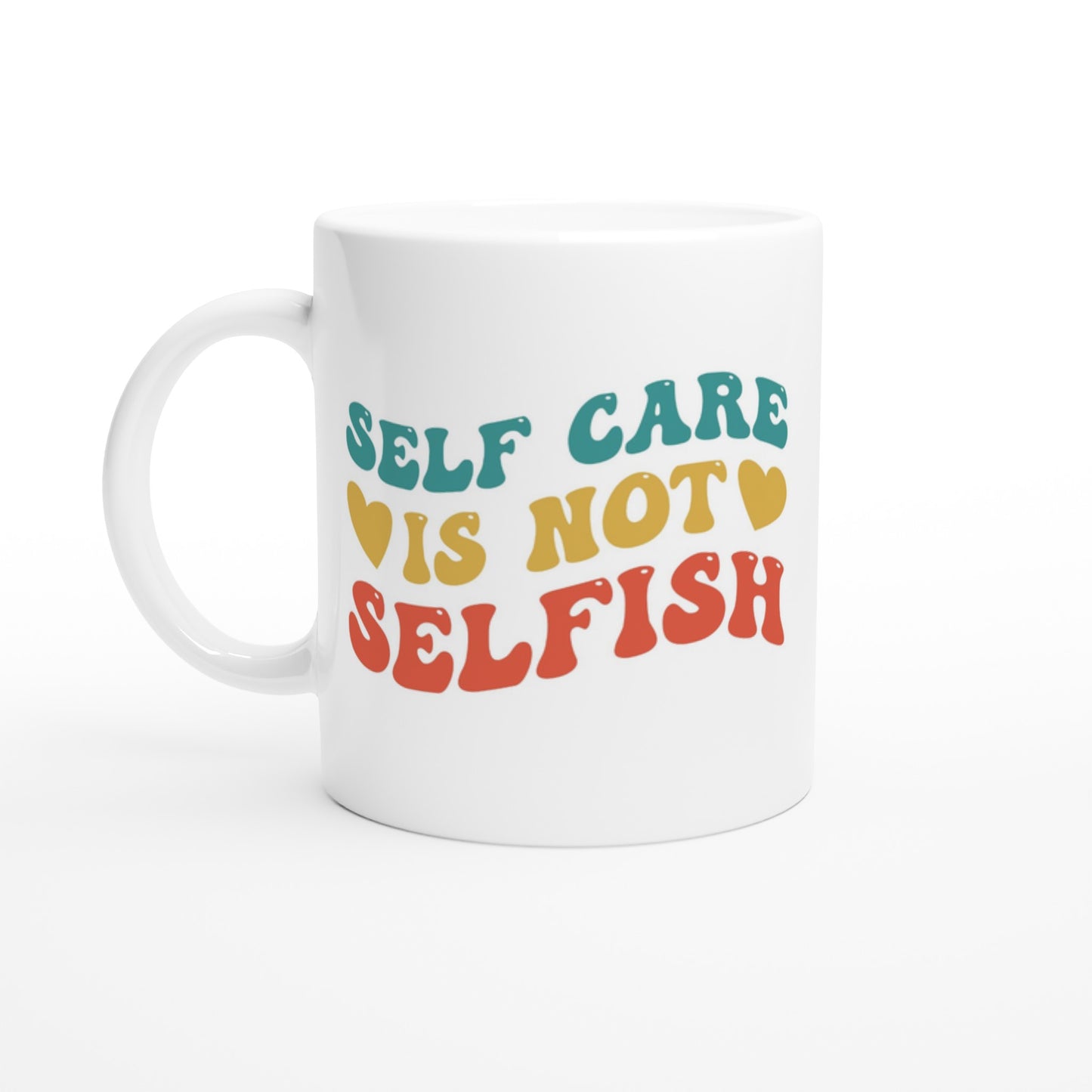 Self Care Is Not Selfish Customizable Mug