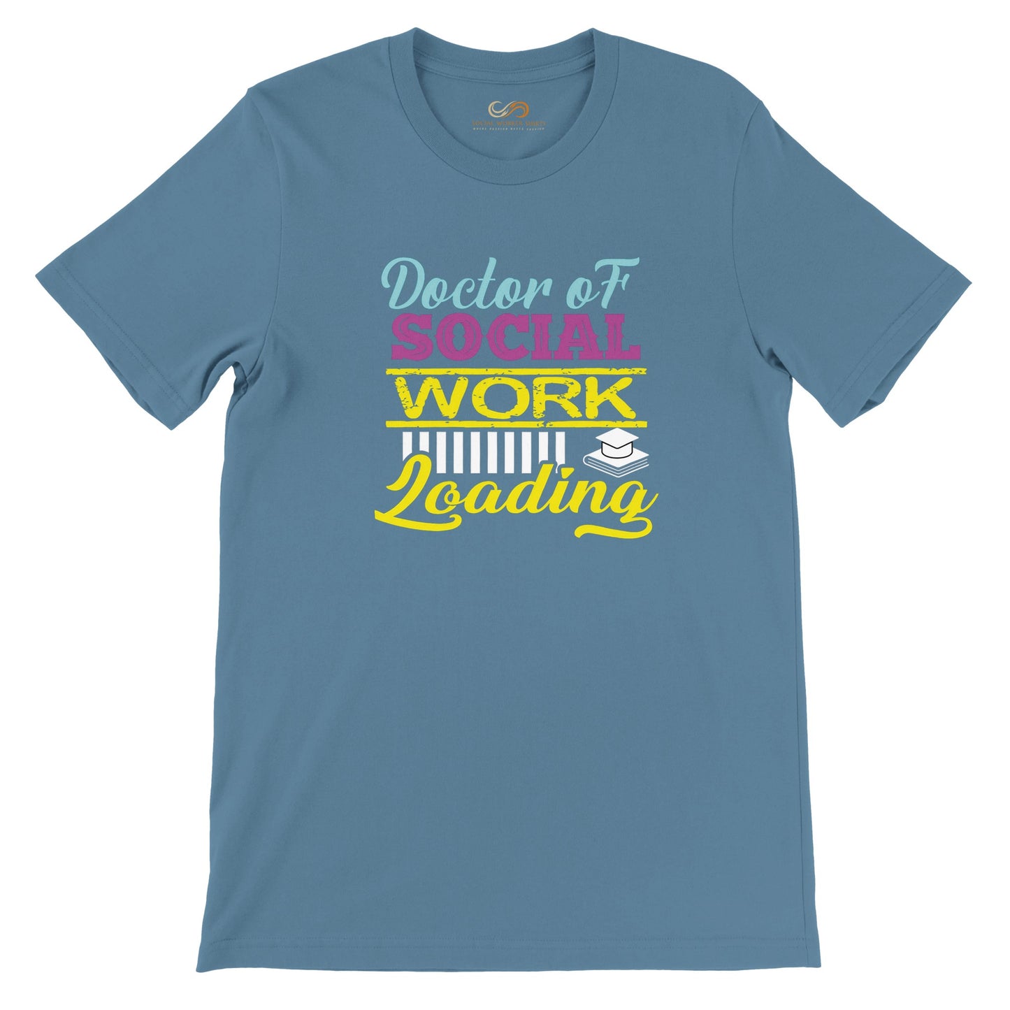 Doctor of Social Work Loading Unisex T-Shirt