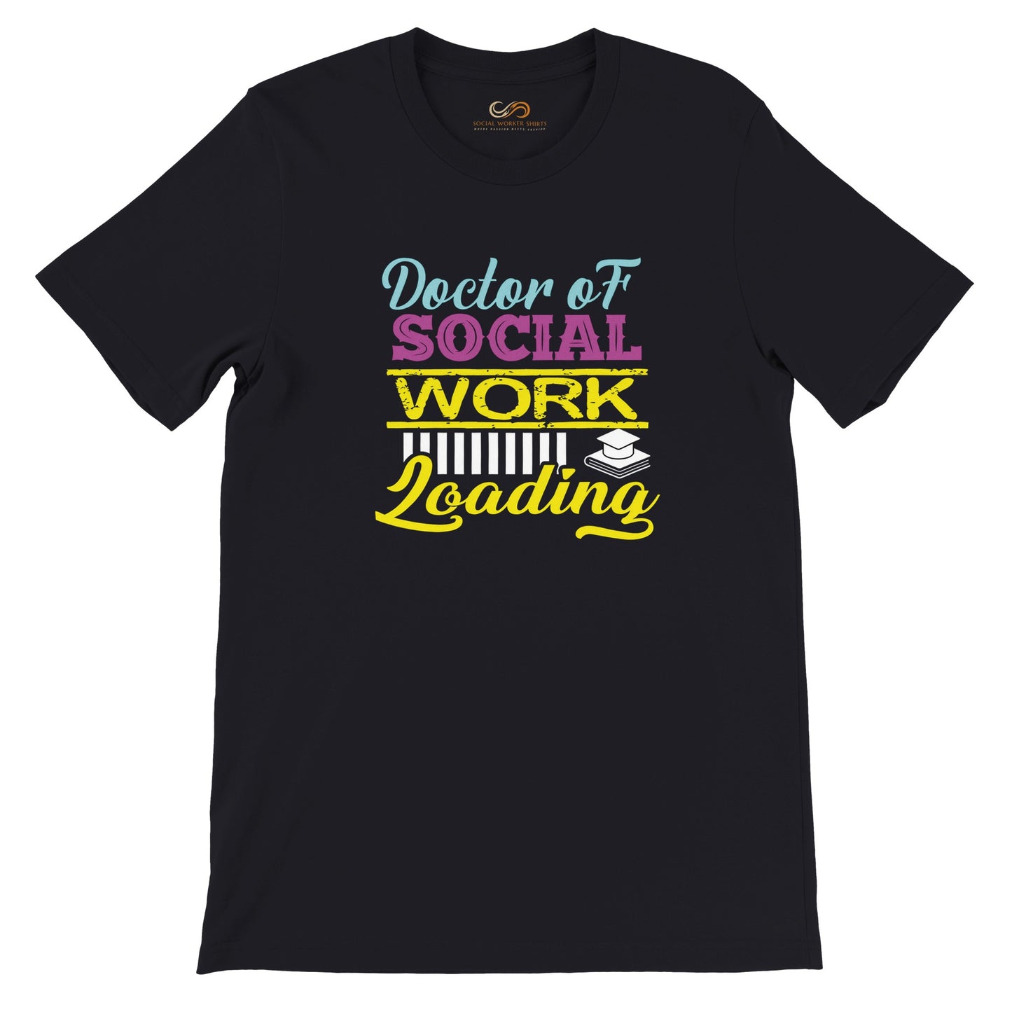 Doctor of Social Work Loading Unisex T-Shirt