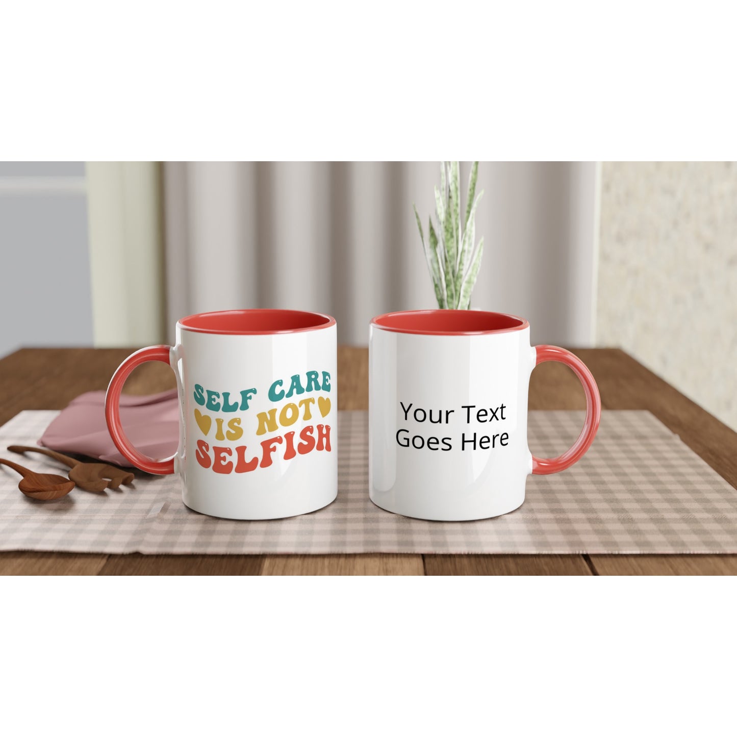 Self Care Is Not Selfish Customizable Mug