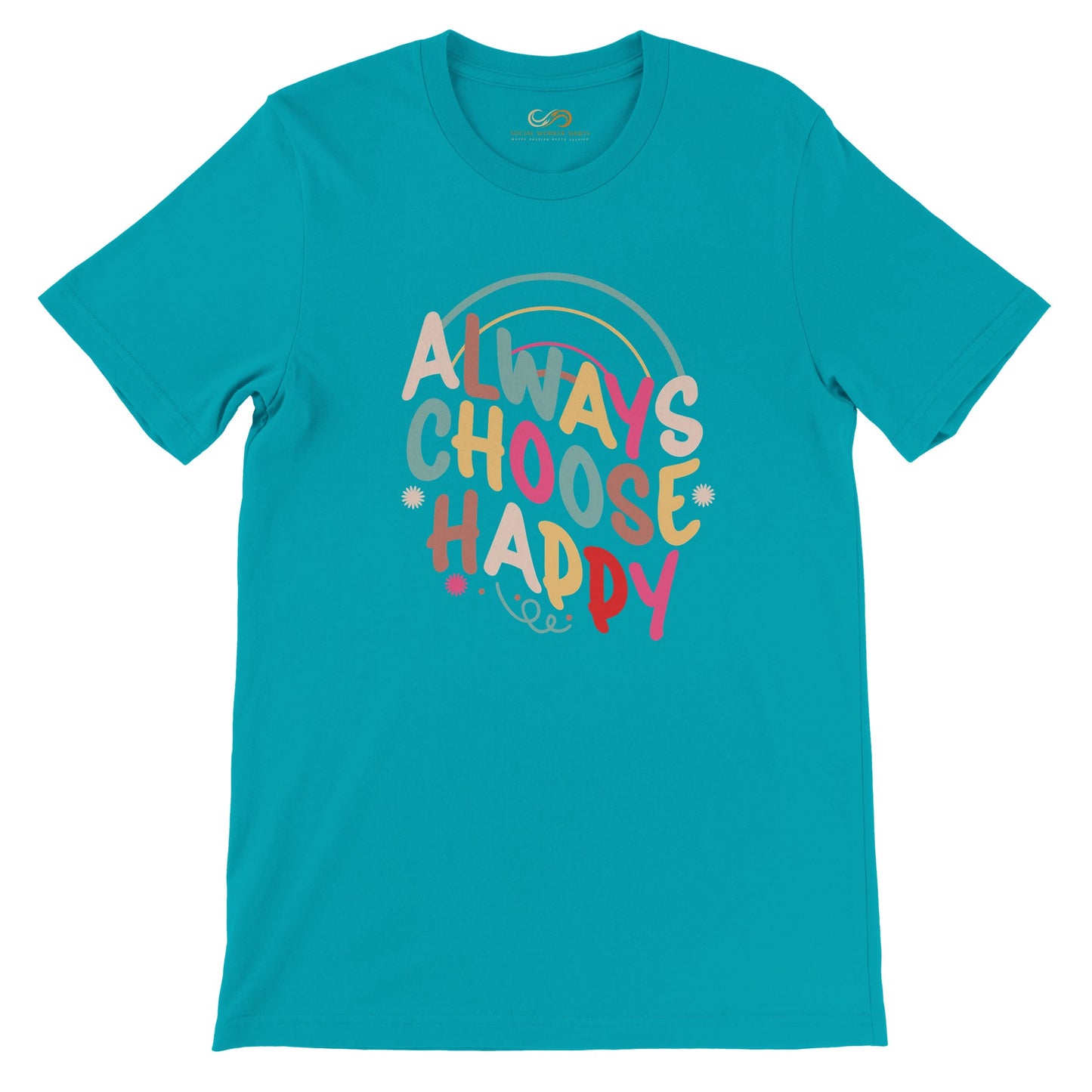 Always Choose Happy Unisex T-Shirt