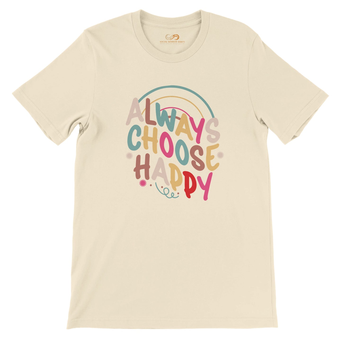 Always Choose Happy Unisex T-Shirt